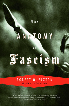 The Anatomy of Fascism by Robert O. Paxton