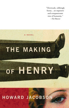 The Making of Henry by Howard Jacobson