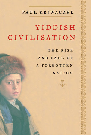 Yiddish Civilisation by Paul Kriwaczek