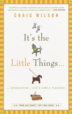 It's the Little Things . . . by Craig Wilson