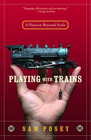 Playing with Trains by Sam Posey