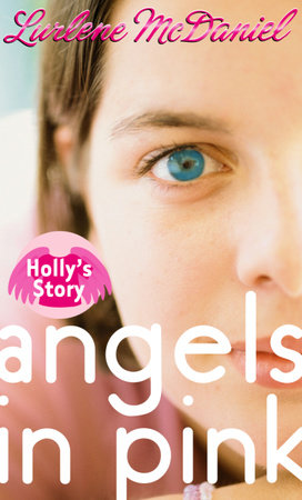 Angels in Pink: Holly's Story by Lurlene McDaniel