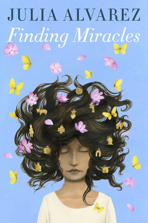 Finding Miracles by Julia Alvarez