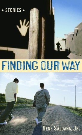 Finding Our Way by Rene Saldana, Jr.