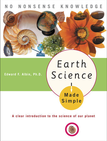Earth Science Made Simple by Edward F. Albin, Ph.D.
