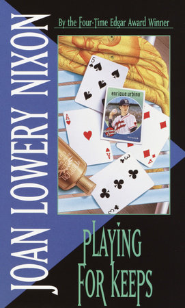 Playing for Keeps by Joan Lowery Nixon