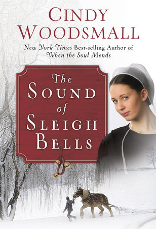 The Sound of Sleigh Bells by Cindy Woodsmall
