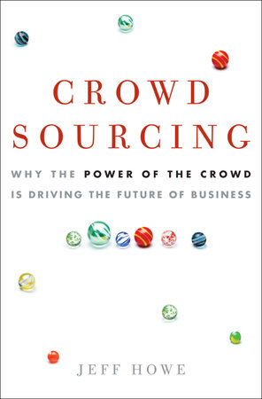 Crowdsourcing by Jeff Howe