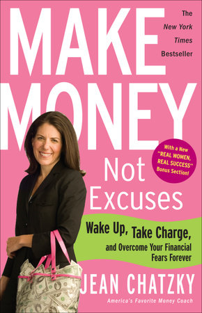 Make Money, Not Excuses by Jean Chatzky
