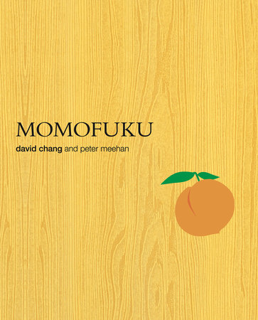 Momofuku by David Chang and Peter Meehan