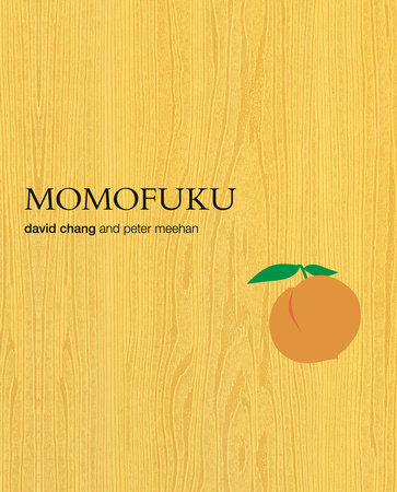 Momofuku by David Chang and Peter Meehan