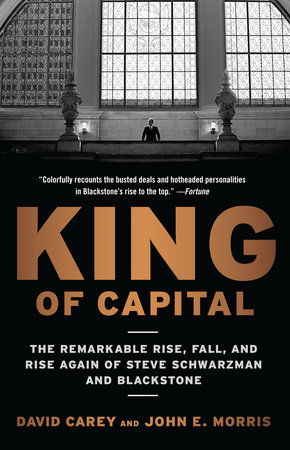 King of Capital by David Carey and John E. Morris