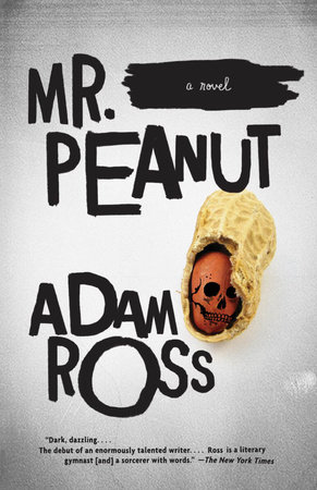 Mr. Peanut by Adam Ross