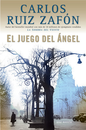 El Juego del Ángel / The Angel's Game by Carlos Ruiz Zafón