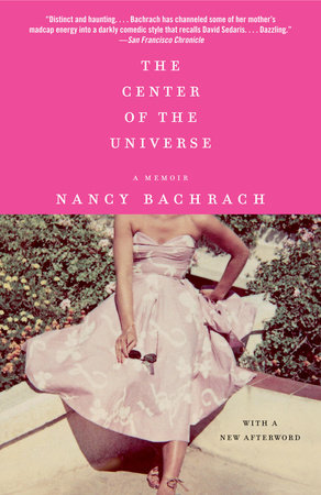 The Center of the Universe by Nancy Bachrach