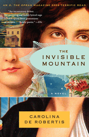 The Invisible Mountain by Carolina De Robertis