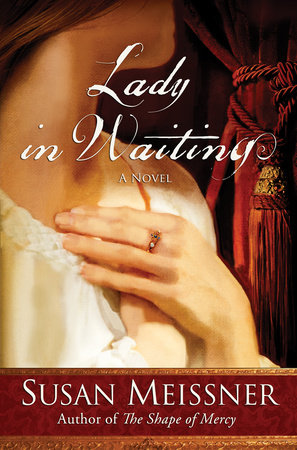 Lady in Waiting by Susan Meissner