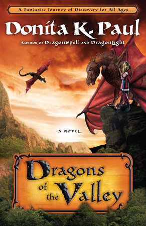 Dragons of the Valley by Donita K. Paul