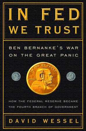 In FED We Trust by David Wessel