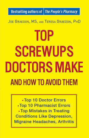 Top Screwups Doctors Make and How to Avoid Them by Joe Graedon and Teresa Graedon