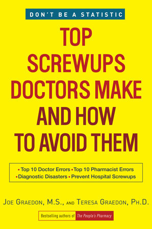 Top Screwups Doctors Make and How to Avoid Them by Joe Graedon and Teresa Graedon