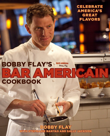 Bobby Flay's Bar Americain Cookbook by Bobby Flay, Stephanie Banyas and Sally Jackson
