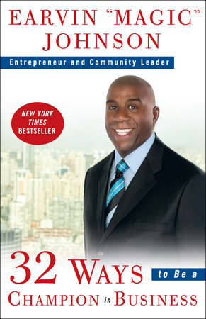 32 Ways to Be a Champion in Business by Earvin "Magic" Johnson