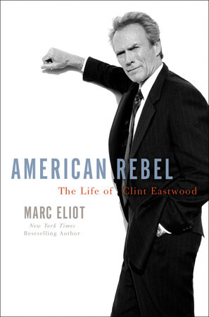 American Rebel by Marc Eliot