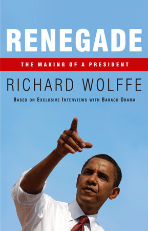 Renegade by Richard Wolffe