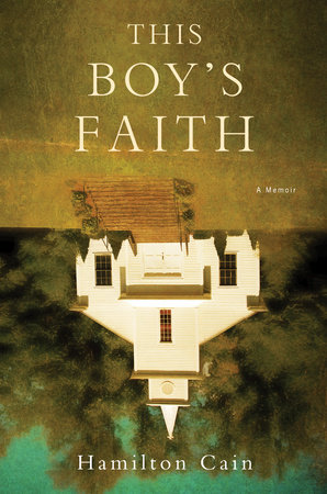 This Boy's Faith by Hamilton Cain