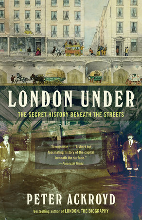 London Under by Peter Ackroyd