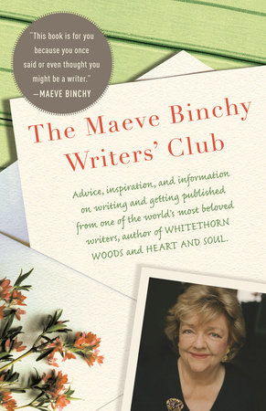 The Maeve Binchy Writers' Club by Maeve Binchy