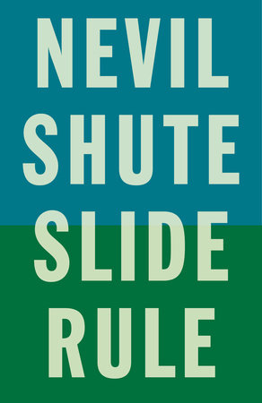 Slide Rule by Nevil Shute