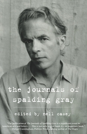 The Journals of Spalding Gray by Spalding Gray