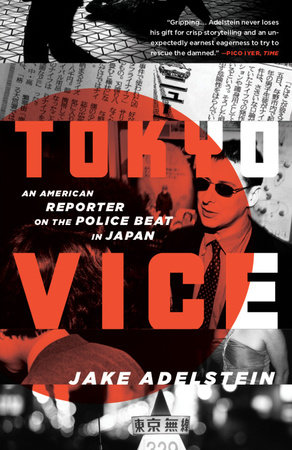 Tokyo Vice by Jake Adelstein