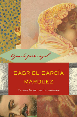 Ojos de perro azul / Eyes of a Blue Dog by Gabriel García Márquez