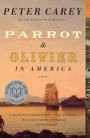 Parrot and Olivier in America by Peter Carey