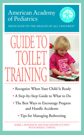 The American Academy of Pediatrics Guide to Toilet Training by American Academy Of Pediatrics