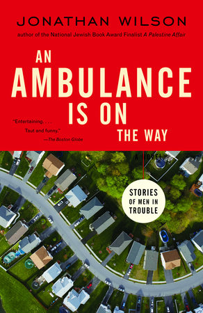 An Ambulance Is on the Way by Jonathan Wilson
