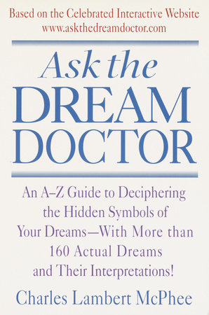 Ask the Dream Doctor by Charles McPhee