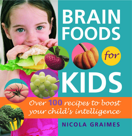 Brain Foods for Kids by Nicola Graimes