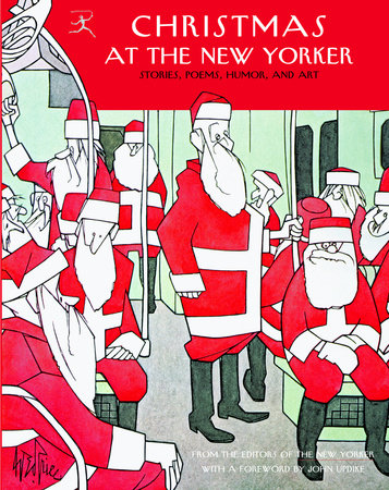 Christmas at The New Yorker by E. B. White, Sally Benson and S.J. Perelman