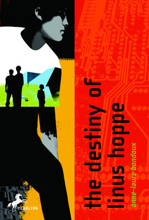 The Destiny of Linus Hoppe by Anne-Laure Bondoux