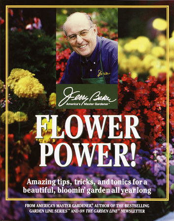 Flower Power! by Jerry Baker