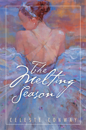 The Melting Season by Celeste Conway