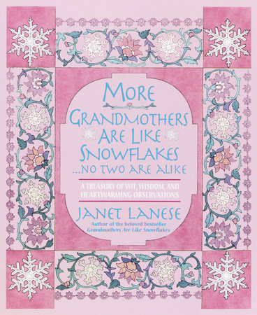 More Grandmothers Are Like Snowflakes...No Two Are Alike by Janet Lanese