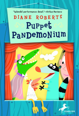 Puppet Pandemonium by Diane Roberts