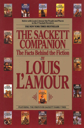 The Sackett Companion: The Facts Behind the Fiction [Book]
