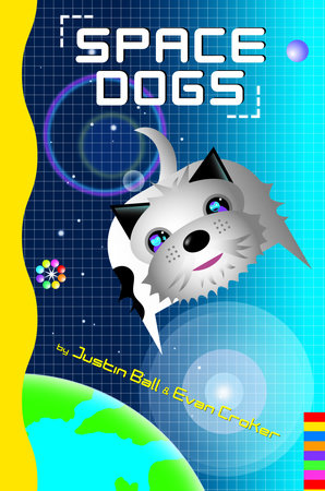 Space Dogs by Justin Ball and Evan Croker