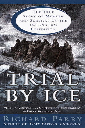 Trial by Ice by Richard Parry